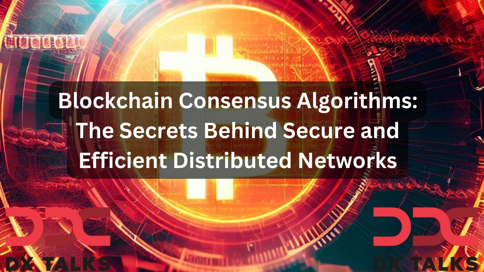 Blockchain Consensus Algorithms: The secret behind