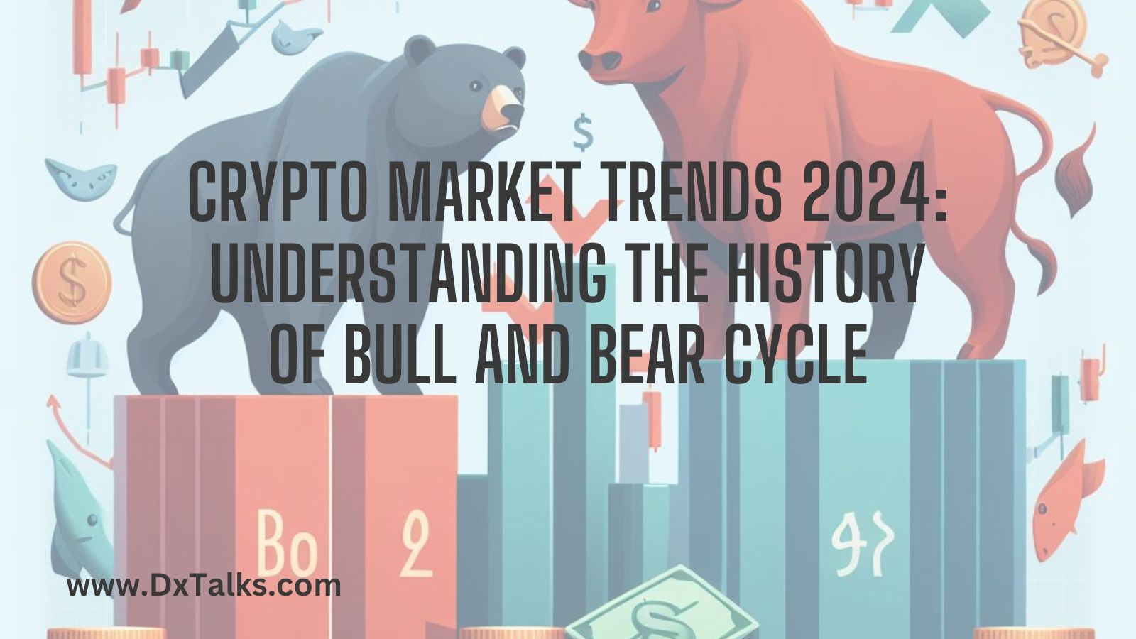 Crypto Market Trends 2024: History of Crypto Bull and Bear Market
